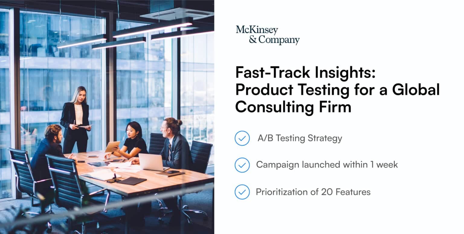 Fast-Track Insights: Product Testing for a Global Consulting Firm